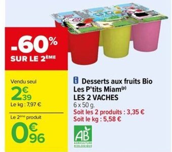 Carrefour Drive i Desserts aux fruits Bio Les P'tits Miam(P) LES 2 VACHES offre