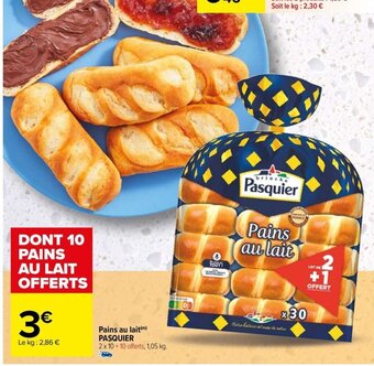 Carrefour Drive Pains au lait(m) PASQUIER offre