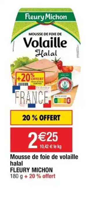 Cora x Carrefour Mouse de foie de volaille halal Fleury Michon offre