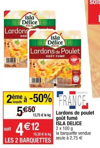 Cora x Carrefour Lardons de poulet goût fumé Isla delice offre