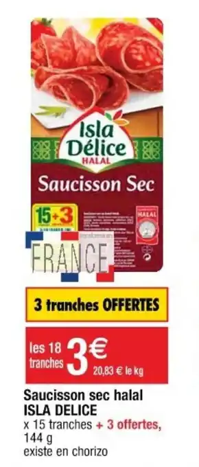Cora x Carrefour Saucisson sec halal Isla Delice offre