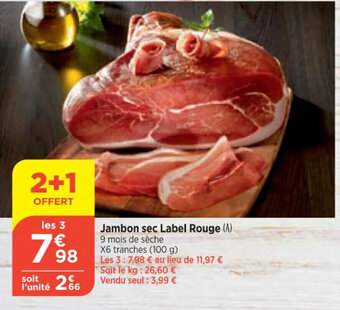 Maximarché Jambon sec Label Rouge (A) offre