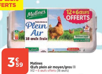 Maximarché Matines Œufs plein air moyen/gros offre