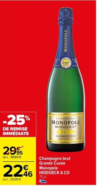 Carrefour Drive Champagne brut Grande Cuvée Monopole HEIDSIECK & CO offre
