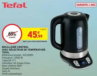Intermarché Bouilloire control avec sélecteur de température tefal offre