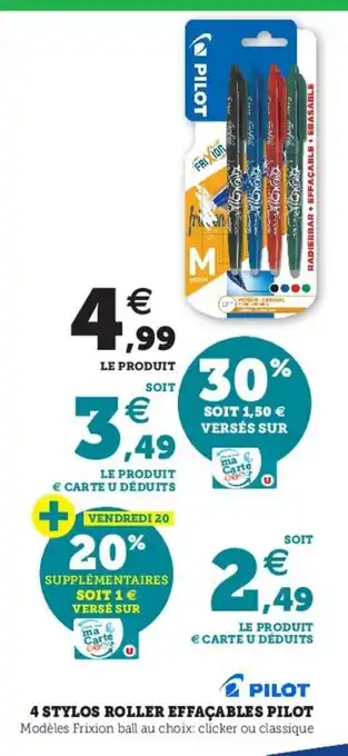 Super U 4 Stylos roller effaçables pilot offre