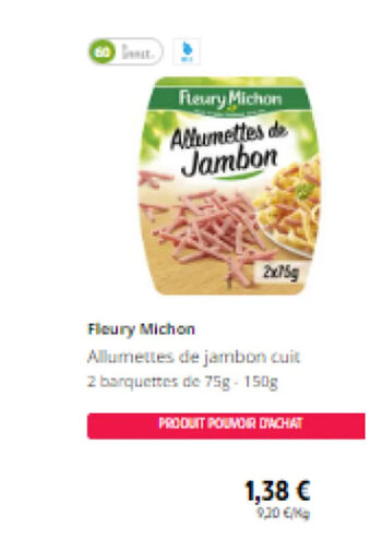 Intermarché Fleury Michon Allumettes de jambon cuit 2 barquettes de 75g-150g offre