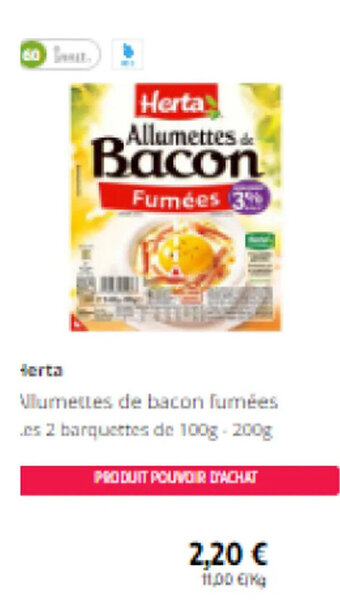 Intermarché Herta Allumettes de bacon fumées es 2 barquettes de 100g-200g offre
