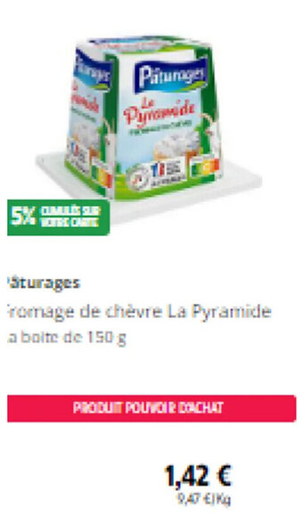 Intermarché 'Sturages romage de chèvre La Pyramide a boite de 150 g offre