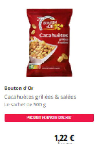Intermarché Bouton d'Or Cacahuètes grillées & salées offre
