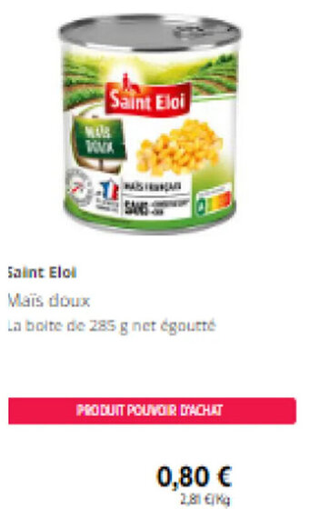 Intermarché Saint Eloi Mais doux offre