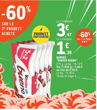 E.Leclerc BARRES "KINDER BUENO" ar 2 (430 g): 4,86 € au lieu de 6,94 €. Le kg: 11,30 €. offre