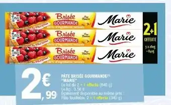 E.Leclerc Pâte brisée gourmande "marie" offre