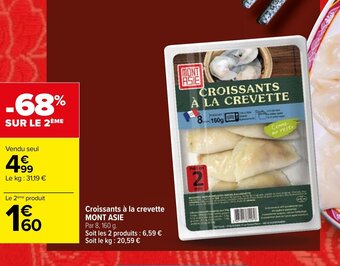 Carrefour Croissants à la crevette MONT ASIE offre