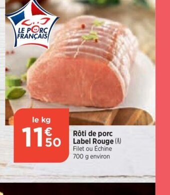 Bi1 Rôti de porc 50 Label Rouge offre