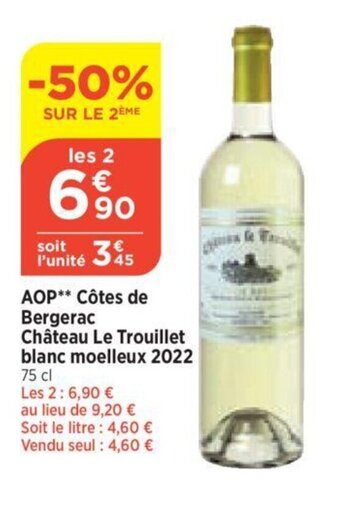 Bi1 AOP Côtes de Bergerac Château Le Trouillet blanc moelleux 2022 offre