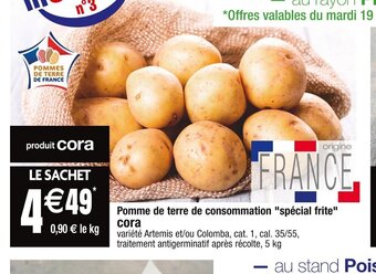 Cora x Carrefour Pomme de terre de consommation spécial frite offre