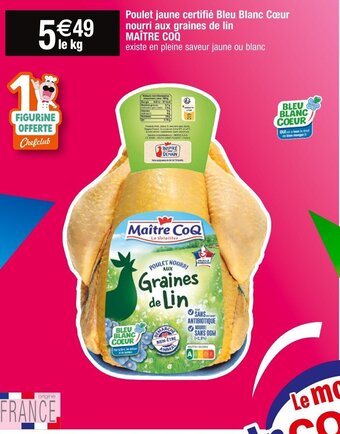 Cora x Carrefour Poulet jaune certifié Bleu Blanc Cœur nourri aux graines de lin MAÎTRE COQ offre
