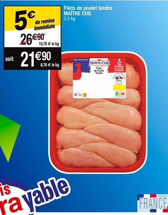 Cora x Carrefour Filets de poulet tendre MAÎTRE COQ offre