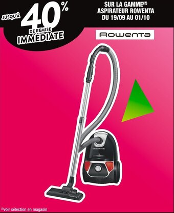 Cora x Carrefour SUR LA GAMME(²) ASPIRATEUR ROWENTA DU 19/09 AU 01/10 offre
