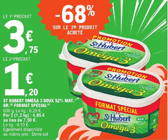 E.Leclerc ST HUBERT OMÉGA 3 DOUX 52% MAT. GR. (6) FORMAT SPÉCIAL(¹) offre