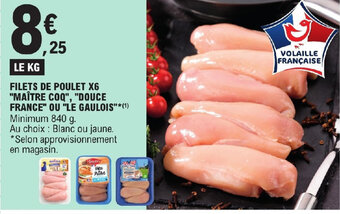 E.Leclerc FILETS DE POULET X6 "MAÎTRE COQ", "DOUCE FRANCE" OU "LE GAULOIS"*(1) offre