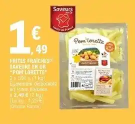 E.Leclerc Frites Fraîches Saveurs En Or offre