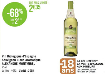 Casino Supermarchés Vin Biologique d'Espagne Sauvignon Blanc Aromatique ALEXANDRE MONTMIREL 75 cl offre