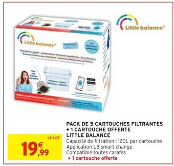 Intermarché Little balance pack de 5 cartouches filtrantes + 1 cartouche offerte offre