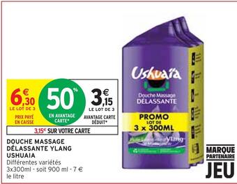 Intermarché Ushuaia douche massage délassante ylang offre