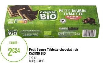 Casino Hyperfrais Casino bio petit beurre tablette chocolat noir offre
