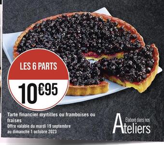 Casino Hyperfrais Tarte financier myrtilles ou framboises ou fraises offre