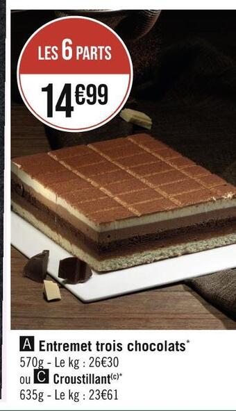 Casino Hyperfrais Entremet trois chocolats offre