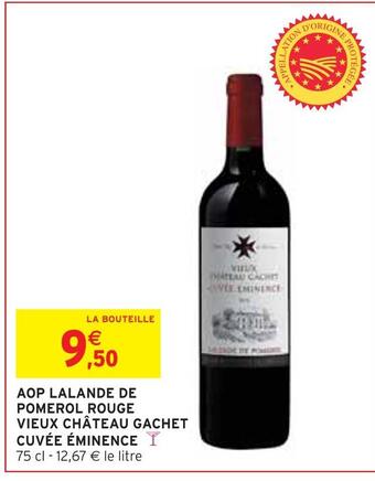 Intermarché Château gachet aop lalande de pomerol rouge vieux cuvée éminence offre
