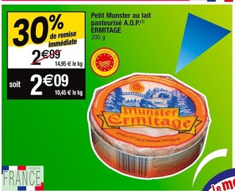Cora x Carrefour Ermitage petit munster au lait pasteurisé a.o.p offre