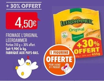 Match FROMAGE L'ORIGINAL LEERDAMMER Portion 350 g + 30% offert. Soit 9,90€ le kg. FABRIQUÉ AUX PAYS-BAS. offre