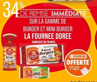 Match SUR LA GAMME DE BURGER ET MINI BURGER LA FOURNEE DOREE offre