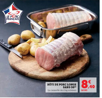 Super U RÔTI DE PORC LONGE SANS OS offre