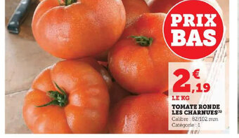 Super U TOMATE RONDE LES CHARNUES offre