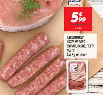 Netto ASSORTIMENT CÔTES DE PORC ÉCHINE CARRÉ FILET offre