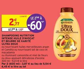Intermarché Express SHAMPOOING NUTRITION INTENSE HUILE D'AVOCAT ET BEURRE DE KARITÉ ULTRA DOUX offre