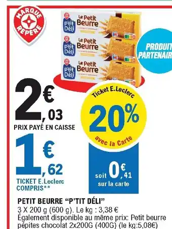 E.Leclerc Petit Beurre P'Tit Déli offre