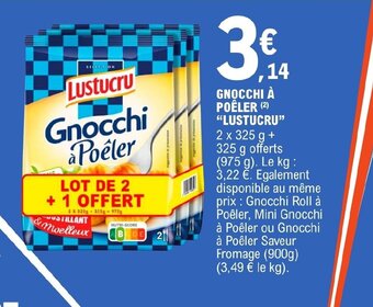 E.Leclerc GNOCCHI À POÊLER (²) "LUSTUCRU" offre