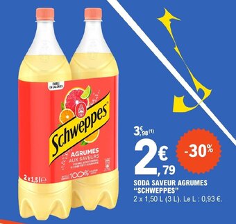 E.Leclerc SODA SAVEUR AGRUMES "SCHWEPPES" offre