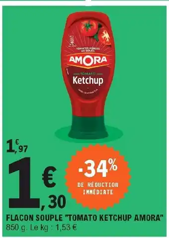 E.Leclerc Flacon Souple tomato Ketchup amora offre