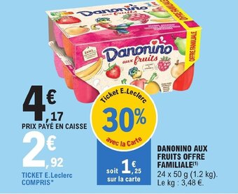 E.Leclerc DANONINO AUX FRUITS OFFRE FAMILIALE(¹) offre