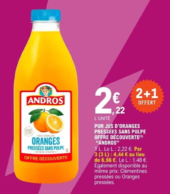 E.Leclerc PUR JUS D'ORANGES PRESSÉES SANS PULPE OFFRE DÉCOUVERTE(¹) "ANDROS" offre