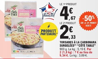 E.Leclerc TORSADES À LA CARBONARA SURGELÉES(¹) "CÔTÉ TABLE" offre