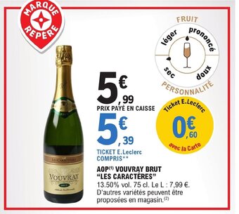 E.Leclerc AOP (¹) VOUVRAY BRUT "LES CARACTÈRES" offre
