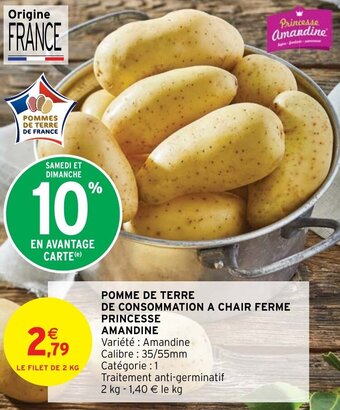 Intermarché POMME DE TERRE DE CONSOMMATION A CHAIR FERME PRINCESSE AMANDINE offre
